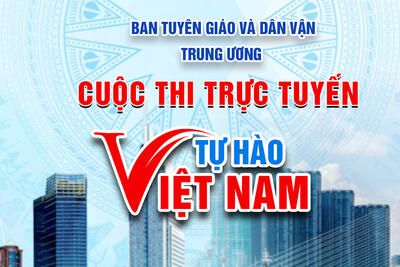 Cuộc thi trực tuyến “Tự hào Việt Nam” kỷ niệm 50 năm Ngày Giải phóng miền Nam, thống nhất đất nước (30/4/1975 - 30/4/2025); 80 năm Cách mạng tháng Tám thành công (19/8/1945 - 19/8/2025) và Quốc khánh nước Cộng hòa xã hội chủ nghĩa Việt Nam (02/9/1945 - 02/9/2025).
